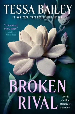 Broken Rival by Tessa Bailey (Paperback)